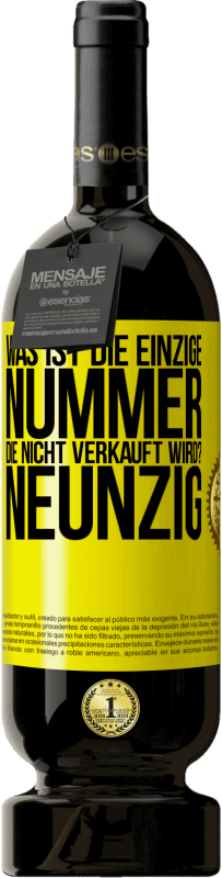 Kostenloser Versand | Rotwein Premium Ausgabe MBS® Reserve Was ist die einzige Nummer, die nicht verkauft wird? Neunzig Gelbes Etikett. Anpassbares Etikett Reserve 12 Monate Ernte 2014 Tempranillo