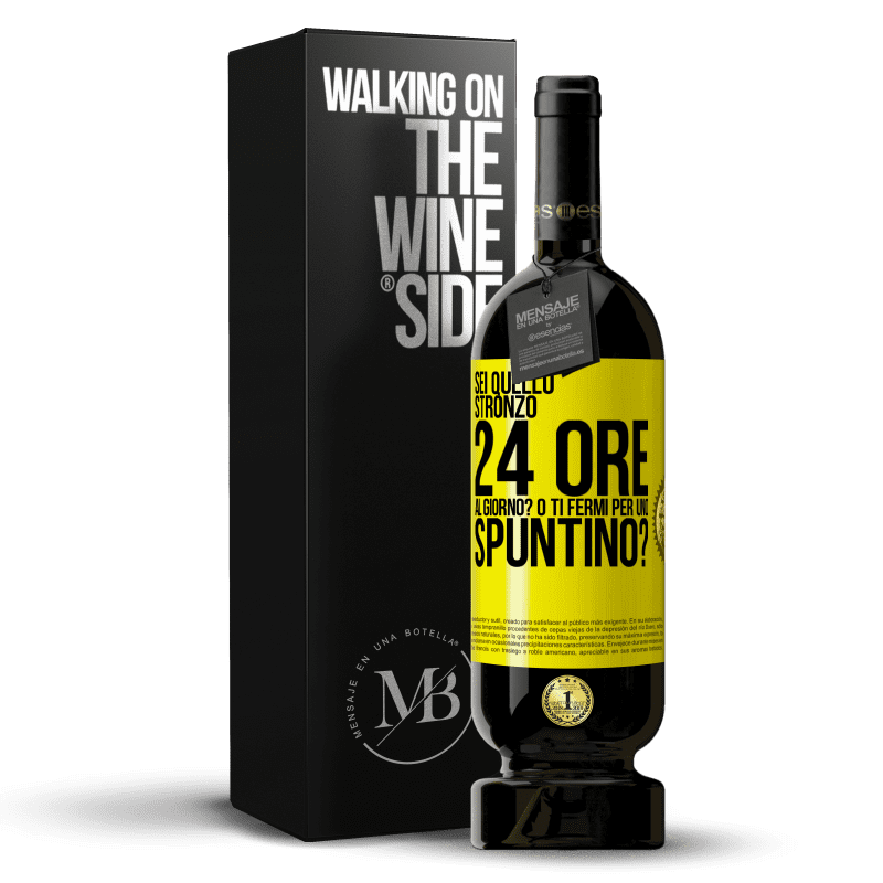 49,95 € Spedizione Gratuita | Vino rosso Edizione Premium MBS® Riserva Sei quello stronzo 24 ore al giorno? O ti fermi per uno spuntino? Etichetta Gialla. Etichetta personalizzabile Riserva 12 Mesi Raccogliere 2016 Tempranillo