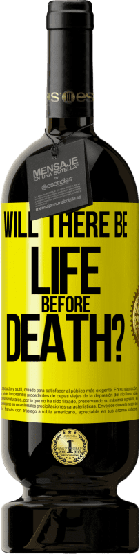 免费送货 | 红酒 高级版 MBS® 预订 死前会有生命吗？ 黄色标签. 可自定义的标签 预订 12 个月 收成 2016 Tempranillo