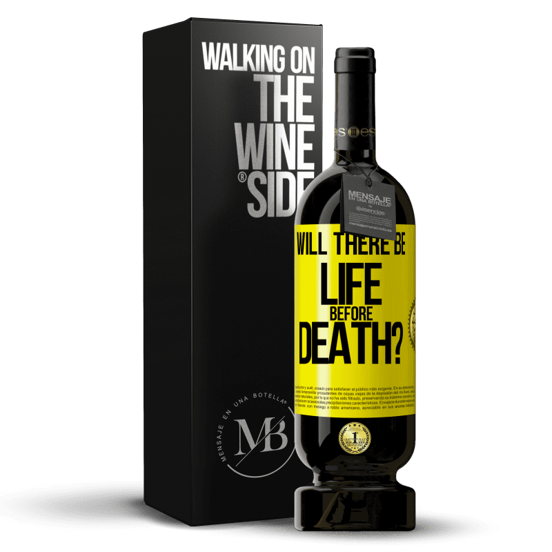 49,95 € Free Shipping | Red Wine Premium Edition MBS® Reserve Will there be life before death? Yellow Label. Customizable label Reserve 12 Months Harvest 2014 Tempranillo