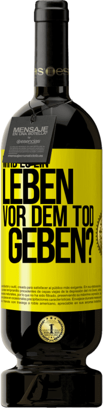 Kostenloser Versand | Rotwein Premium Ausgabe MBS® Reserve Wird es ein Leben vor dem Tod geben? Gelbes Etikett. Anpassbares Etikett Reserve 12 Monate Ernte 2016 Tempranillo