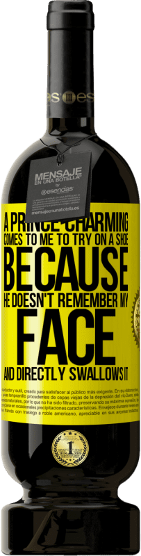 免费送货 | 红酒 高级版 MBS® 预订 一位迷人的王子来找我试鞋，因为他不记得我的脸，直接吞了下去 黄色标签. 可自定义的标签 预订 12 个月 收成 2016 Tempranillo