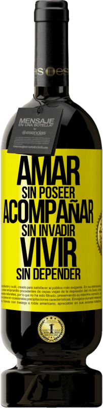 49,95 € Envío gratis | Vino Tinto Edición Premium MBS® Reserva Amar sin poseer, acompañar sin invadir, vivir sin depender Etiqueta Amarilla. Etiqueta personalizable Reserva 12 Meses Cosecha 2016 Tempranillo