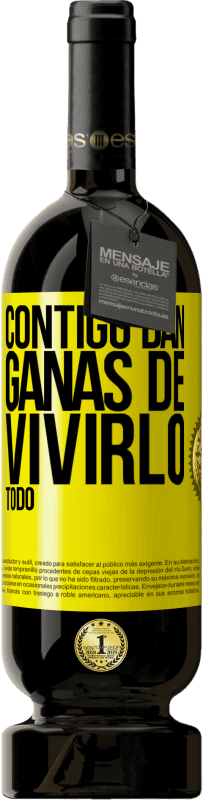 49,95 € | Vino Tinto Edición Premium MBS® Reserva Contigo dan ganas de vivirlo todo Etiqueta Amarilla. Etiqueta personalizable Reserva 12 Meses Cosecha 2016 Tempranillo