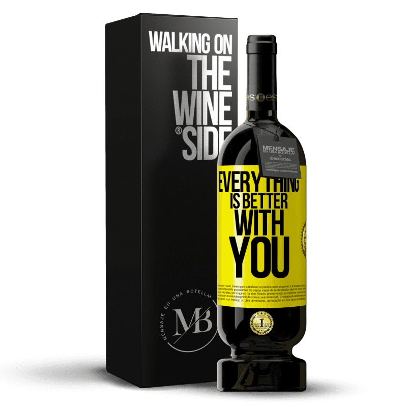 49,95 € Free Shipping | Red Wine Premium Edition MBS® Reserve Everything is better with you Yellow Label. Customizable label Reserve 12 Months Harvest 2014 Tempranillo