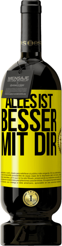 Kostenloser Versand | Rotwein Premium Ausgabe MBS® Reserve Alles ist besser mit Dir Gelbes Etikett. Anpassbares Etikett Reserve 12 Monate Ernte 2016 Tempranillo