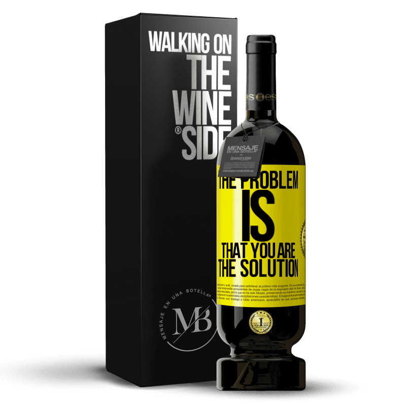 49,95 € Free Shipping | Red Wine Premium Edition MBS® Reserve The problem is that you are the solution Yellow Label. Customizable label Reserve 12 Months Harvest 2014 Tempranillo