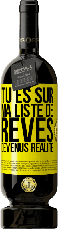 49,95 € | Vin rouge Édition Premium MBS® Réserve Tu es sur ma liste de rêves devenus réalité Étiquette Jaune. Étiquette personnalisable Réserve 12 Mois Récolte 2016 Tempranillo