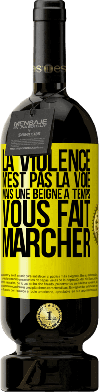 49,95 € Envoi gratuit | Vin rouge Édition Premium MBS® Réserve La violence n'est pas la voie, mais une beigne à temps vous fait marcher Étiquette Jaune. Étiquette personnalisable Réserve 12 Mois Récolte 2016 Tempranillo