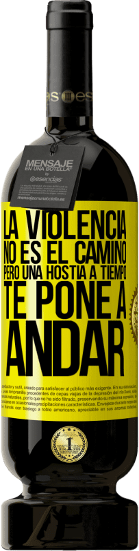 «La violencia no es el camino, pero una hostia a tiempo te pone a andar» Edición Premium MBS® Reserva