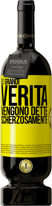 49,95 € | Vino rosso Edizione Premium MBS® Riserva Le grandi verità vengono dette scherzosamente Etichetta Gialla. Etichetta personalizzabile Riserva 12 Mesi Raccogliere 2015 Tempranillo