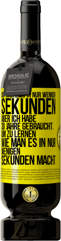 «Ich mache es in nur wenigen Sekunden, aber ich habe 30 Jahre gebraucht, um zu lernen, wie man es in nur wenigen Sekunden» Premium Ausgabe MBS® Reserve