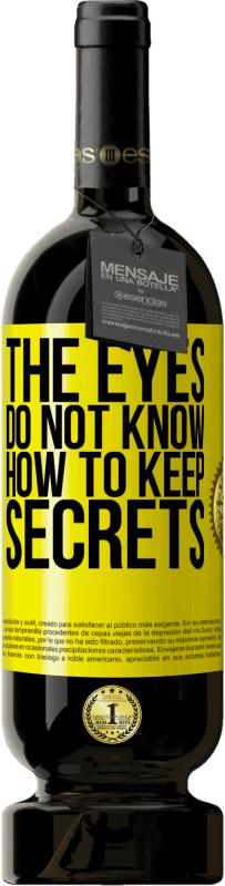 49,95 € 免费送货 | 红酒 高级版 MBS® 预订 眼睛不知道如何保守秘密 黄色标签. 可自定义的标签 预订 12 个月 收成 2016 Tempranillo