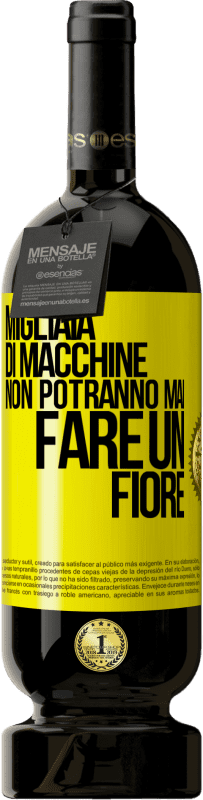 Spedizione Gratuita | Vino rosso Edizione Premium MBS® Riserva Migliaia di macchine non potranno mai fare un fiore Etichetta Gialla. Etichetta personalizzabile Riserva 12 Mesi Raccogliere 2015 Tempranillo