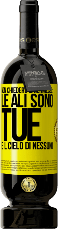 49,95 € Spedizione Gratuita | Vino rosso Edizione Premium MBS® Riserva Non chiedere il permesso: le ali sono tue e il cielo di nessuno Etichetta Gialla. Etichetta personalizzabile Riserva 12 Mesi Raccogliere 2016 Tempranillo