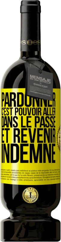 49,95 € | Vin rouge Édition Premium MBS® Réserve Pardonner, c'est pouvoir aller dans le passé et revenir indemne Étiquette Jaune. Étiquette personnalisable Réserve 12 Mois Récolte 2014 Tempranillo