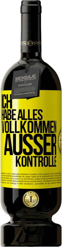 «Ich habe alles vollkommen außer Kontrolle» Premium Ausgabe MBS® Reserve