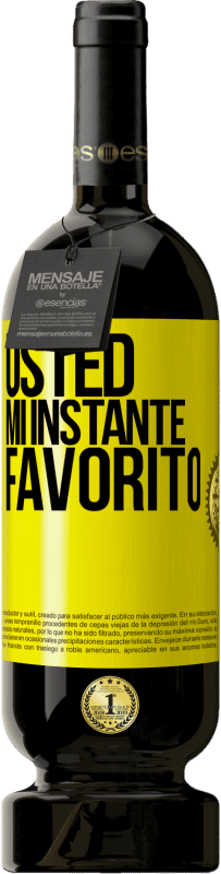 «Usted. Mi instante favorito» Edición Premium MBS® Reserva
