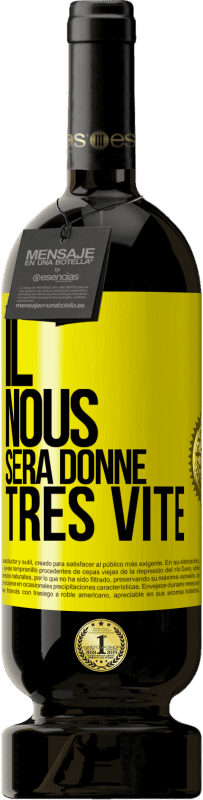 49,95 € Envoi gratuit | Vin rouge Édition Premium MBS® Réserve Il nous sera donné très vite Étiquette Jaune. Étiquette personnalisable Réserve 12 Mois Récolte 2016 Tempranillo