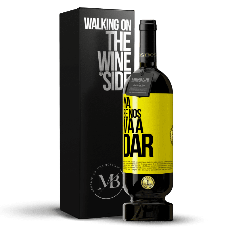 49,95 € Envío gratis | Vino Tinto Edición Premium MBS® Reserva Ya se nos va a dar Etiqueta Amarilla. Etiqueta personalizable Reserva 12 Meses Cosecha 2016 Tempranillo