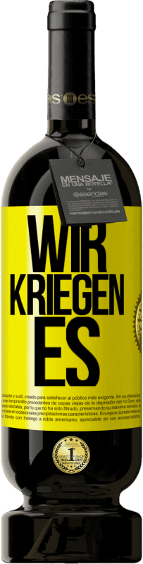 Kostenloser Versand | Rotwein Premium Ausgabe MBS® Reserve Wir kriegen es Gelbes Etikett. Anpassbares Etikett Reserve 12 Monate Ernte 2014 Tempranillo